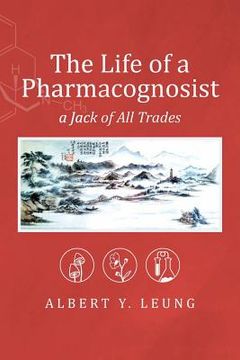 portada The Life of a Pharmacognosist: A Jack of All Trades (in English)