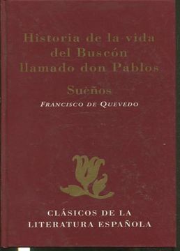 Libro Historia De La Vida Del Buscon Llamado Don Pablos Quevedo Francisco De Isbn Comprar En Buscalibre