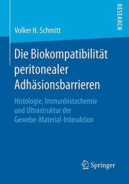 portada Die Biokompatibilität Peritonealer Adhäsionsbarrieren: Histologie, Immunhistochemie und Ultrastruktur der Gewebe-Material-Interaktion (en Alemán)