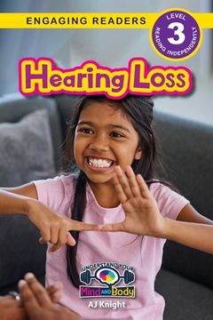 portada Hearing Loss: Understand Your Mind and Body (Engaging Readers, Level 3) (en Inglés)