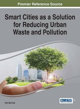 portada Smart Cities as a Solution for Reducing Urban Waste and Pollution (Advances in Environmental Engineering and Green Technologies)