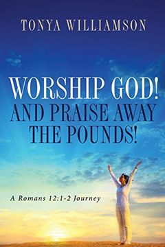 portada Worship God! and Praise Away the Pounds