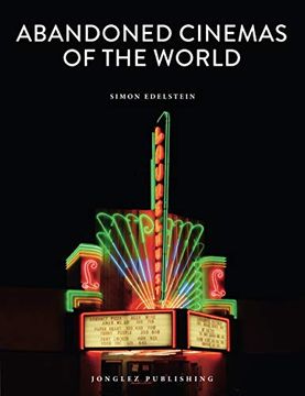 portada Abandoned Cinemas of the World (Jonglez Photo Books) (en Inglés)