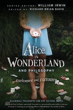 alice in wonderland and philosophy,curiouser and curiouser
