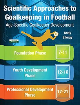 portada Scientific Approaches to Goalkeeping in Football: Age-Specific Goalkeeper Development (en Inglés)