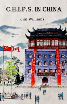 c.h.i.p.s. in china (en Inglés)