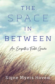 portada The Space in Between: An Empath'S Field Guide (in English)