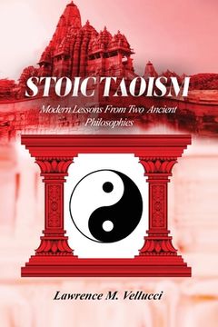 portada Stoic Taoism: Modern Lessons from Ancient Philosophies (en Inglés)