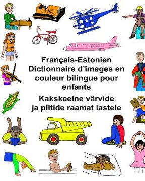 portada Français-Estonien Dictionnaire d'images en couleur bilingue pour enfants (en Francés)