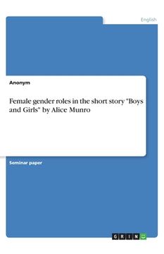 portada Female gender roles in the short story Boys and Girls by Alice Munro