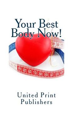 portada Your Best Body Now!: Real Advice from 10 Top Trainers (en Inglés)
