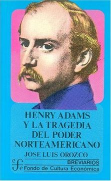 portada Henry Adams y la Tragedia del Poder Norteamericano (in Spanish)