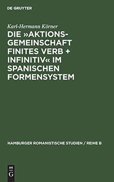 portada Die Aktionsgemeinschaft Finites Verb + Infinitiv im Spanischen Formensystem (Hamburger Romanistische Studien (en Alemán)