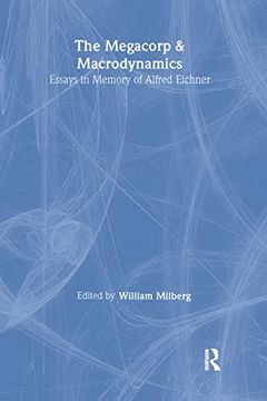 portada The Megacorp and Macrodynamics: Essays in Memory of Alfred Eichner (en Inglés)