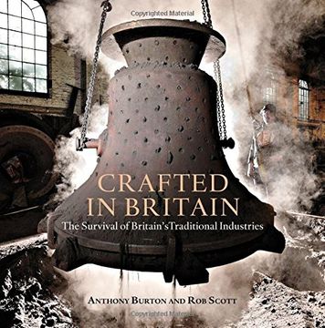 portada Crafted in Britain: The Survival of Britain's Traditional Industries