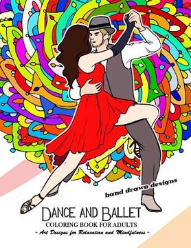 portada Dance and Ballet Coloring Book for Adults: Art Design for Relaxation and Mindfulness 