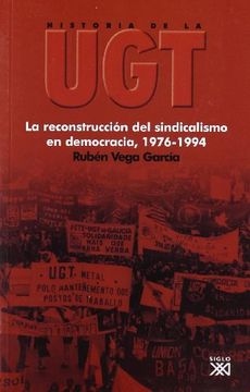 portada La Reconstrucción Del Sindicalismo En Democracia, 1976-1994