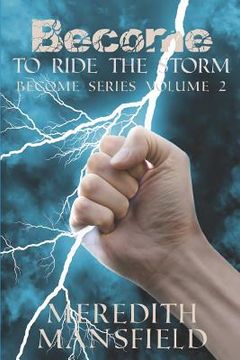 portada Become: To Ride the Storm: Become Series Book 2 (en Inglés)