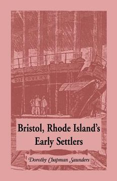portada Bristol, Rhode Island's Early Settlers (en Inglés)