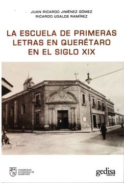 portada La Escuela de Primeras Letras en Querétaro en el Siglo xix