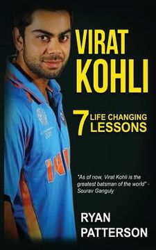 portada Virat Kohli: 7 Life Changing Lessons (FREE BONUS "10 Life-Changing Habits" Ebook Inside) 