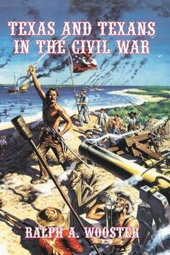 portada Texas and Texans in the Civil War (en Inglés)