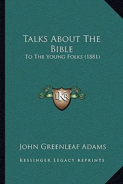 portada talks about the bible: to the young folks (1881) (in English)