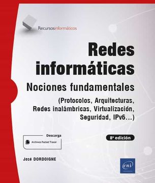 portada Redes Informaticas: Nociones Fundamentales (8a Ed. ) - (Protolos, Arquitecturas, Redes Inalambricas, Virtualizacion, Seguridad, Ipv6) (in Spanish)