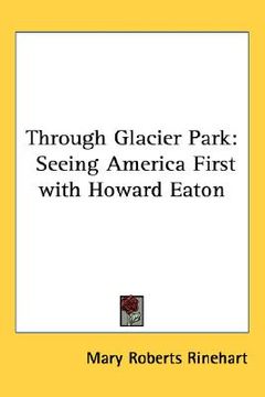 portada through glacier park: seeing america first with howard eaton (en Inglés)