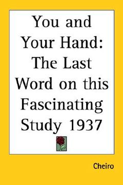 portada you and your hand: the last word on this fascinating study 1937 (in English)