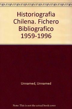 portada Historiografia Chilena. Fichero Bibliografico 1959-1996