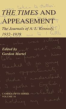 portada The Times and Appeasement: The Journals of a. L. Kennedy, 1932-1939 (Camden Fifth Series) 