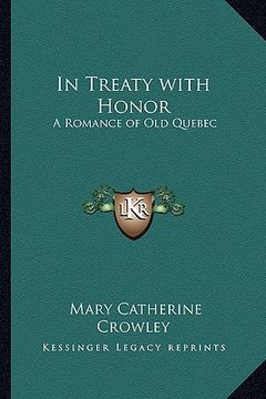 portada in treaty with honor: a romance of old quebec