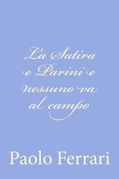 portada La Satira e Parini e nessuno va al campo (in Italian)