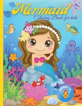 portada Mermaid Coloring Book For Kids: Amazing Coloring & Activity Book with Pretty Mermaids for Kids Ages 4 - 8 / 47 Unique Coloring Pages / Perfect Gift