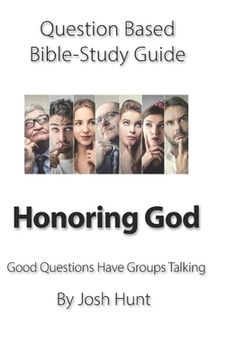 portada Question-based Bible Study Guide -- Honoring God: Good Questions Have Groups Talking (en Inglés)