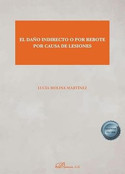 portada El Daño Indirecto o por Rebote por Causa de Lesiones (in Spanish)
