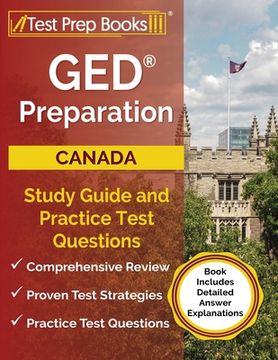 portada GED Preparation Canada: Study Guide and Practice Test Questions [Book Includes Detailed Answer Explanations] (en Inglés)
