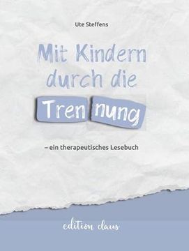 portada Mit Kindern Durch die Trennung - ein Therapeutisches Lesebuch (en Alemán)