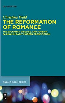 portada The Reformation of Romance (Buchreihe der Anglia (en Inglés)