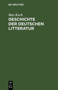 portada Geschichte der Deutschen Litteratur (German Edition) [Hardcover ] (en Alemán)