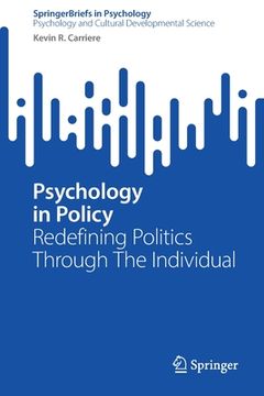 portada Psychology in Policy: Redefining Politics Through the Individual 