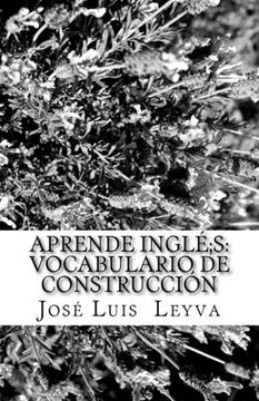 portada Aprende Inglés: Vocabulario de Construcción: English-Spanish Construction Terms (en Inglés)
