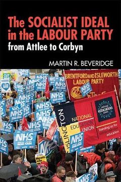 portada The Socialist Ideal in the Labour Party: From Attlee to Corbyn (en Inglés)