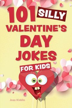 portada 101 Silly Valentine's day Jokes for Kids (Silly Jokes for Kids) (en Inglés)