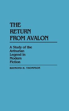 portada The Return from Avalon: A Study of the Arthurian Legend in Modern Fiction (Contributions to the Study of Science Fiction and Fantasy)