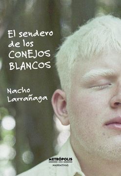El Sendero de los Conejos Blancos (in Spanish)