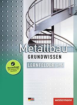 portada Metallbau Grundwissen: Lernfelder 1-4: Schülerbuch, 3. Auflage, 2011 (en Alemán)