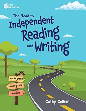 portada The Road to Independent Reading and Writing (en Inglés)