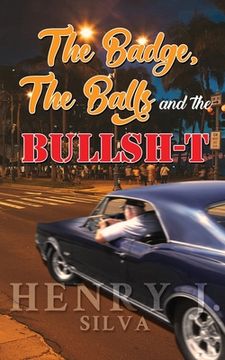 portada The Badge, the Balls & the Bullsh-t (en Inglés)